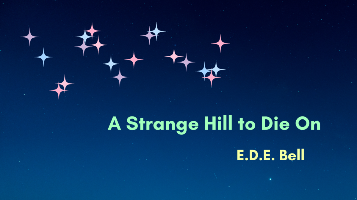 A Strange Hill to Die On, E.D.E. Bell